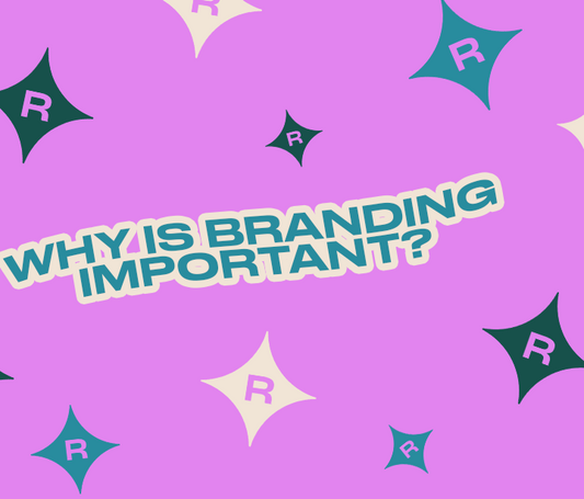 5 Reasons Why Branding Is Important To Your Business